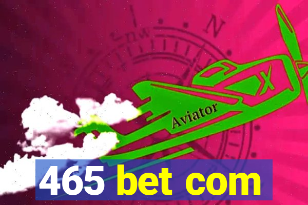 465 bet com